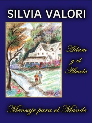 cover image of Adam y el Abuelo. Mensaje para el Mundo